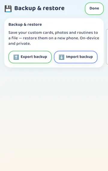 Screenshot: Parent panel > Backup & restore: Export backup saves custom cards, photos and routines to a file; Import backup restores them, for example on a new phone.